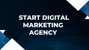 Read more about the article How to Start a Digital Marketing Agency in 2025